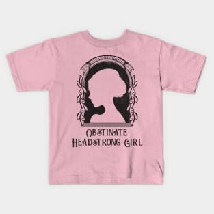 Obstinate Headstrong Girl Kids T-Shirt